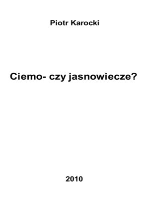 cover image of Ciemno- czy jasno-wiecze?